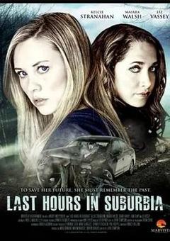 免费在线观看《Last Hours in Suburbia》