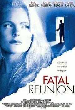 免费在线观看《Fatal Reunion》