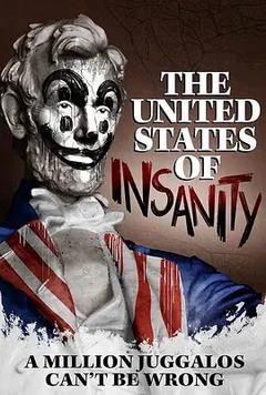 免费在线观看《The United States of Insanity》