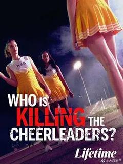 免费在线观看《Who Is Killing the Cheerleaders？》