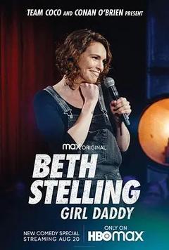 免费在线观看《Beth Stelling: Girl Daddy 2020》