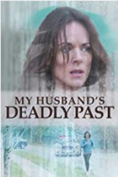 免费在线观看《My Husbands Deadly Past 2020》