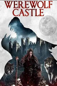 免费在线观看《Werewolf Castle 2022》