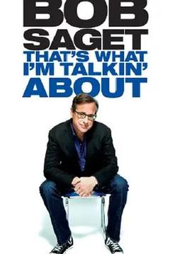 免费在线观看《Bob Saget: Thats What Im Talkin About 2013》