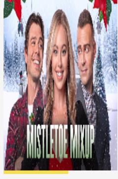 免费在线观看《Mistletoe Mixup》