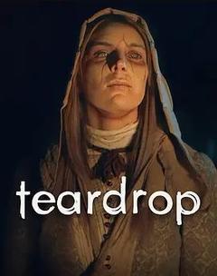 免费在线观看《Teardrop 2022》