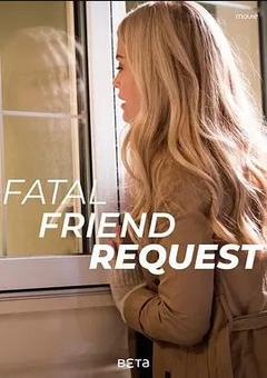 免费在线观看《Fatal Friend Request》