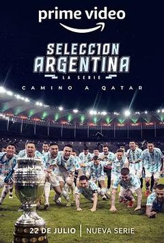 免费在线观看完整版海外剧《阿根廷队：通往卡塔尔之路 2022》