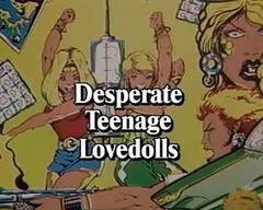 免费在线观看《Desperate Teenage Lovedolls》