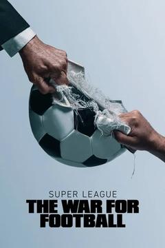 免费在线观看完整版欧美剧《超级联赛：足球之战》