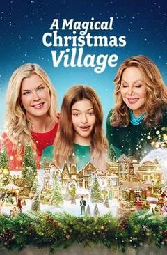 免费在线观看《A Magical Christmas Village 2022》