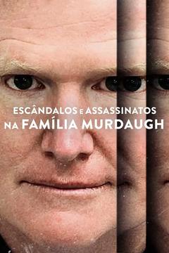 免费在线观看完整版欧美剧《默多家族谋杀案：美国司法世家丑闻》