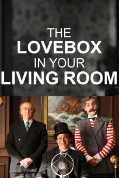 免费在线观看《The Love Box in Your Living Room 2022》