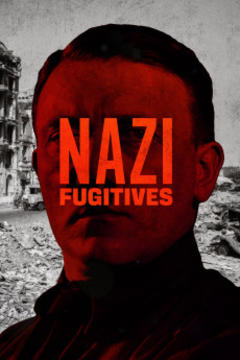 免费在线观看《Nazi Fugitives 2023》