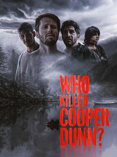 免费在线观看《Who Killed Cooper Dunn 2022》