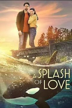 免费在线观看《A Splash of Love 2022》