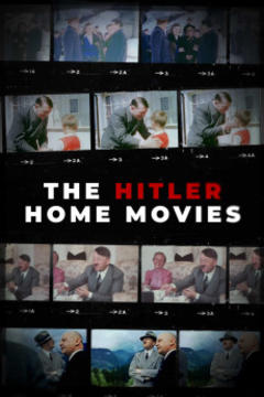 免费在线观看《The Hitler Home Movies 2023》