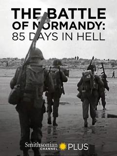 免费在线观看《诺曼底战役：地狱里的85天》