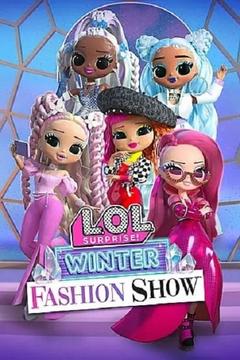 免费在线观看《L.O.L. Surprise! Winter Fashion Show 2022》
