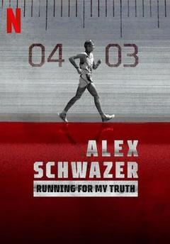 免费在线观看《阿莱克斯·施瓦泽：为真相而跑 2023》