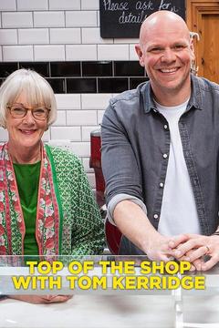 免费在线观看《Top of the Shop with Tom Kerridge》