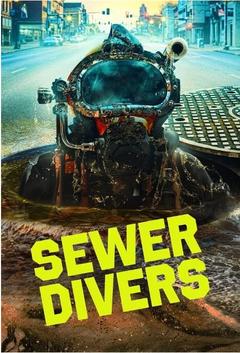 免费在线观看《下水道潜水员 2023》