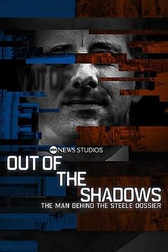 免费在线观看《Out of the Shadows: The Man Behind the Steele Dossier》