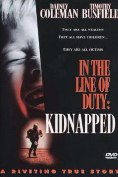 免费在线观看《Kidnapped: In the Line of Duty》