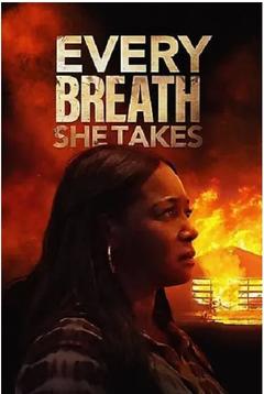 免费在线观看《Every Breath She Takes 2023》