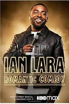 免费在线观看《Ian Lara: Romantic Comedy‎ 2022》