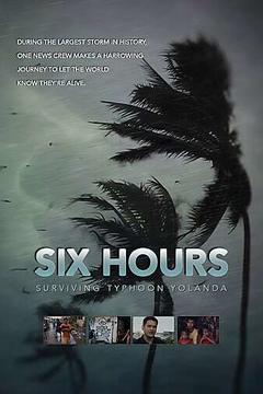 免费在线观看《Six Hours: Surviving Typhoon Yolanda 2014》