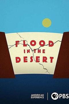 免费在线观看《Flood in the Desert 2022》