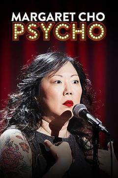 免费在线观看《Margaret Cho: PsyCHO》