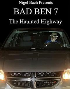 免费在线观看《Bad Ben 7: The Haunted Highway》