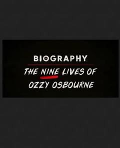 免费在线观看《Biography: The Nine Lives of Ozzy Osbourne》