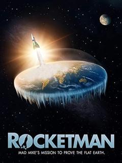 免费在线观看《Rocketman: Mad Mikes Mission to Prove the Flat Earth》