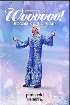 免费在线观看《Woooooo Becoming Ric Flair 2022》