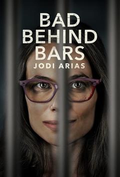 免费在线观看《Bad Behind Bars: Jodi Arias 2023》