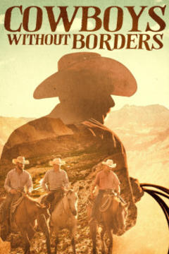 免费在线观看《Cowboys Without Borders》