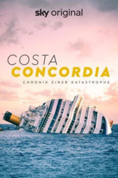 免费在线观看《Costa Concordia - Chronik einer Katastrophe》