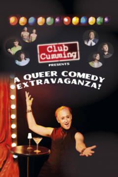 免费在线观看《Club Cumming Presents a Queer Comedy Extravaganza!》