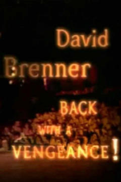 免费在线观看《David Brenner: Back with a Vengeance!》