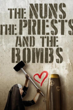 免费在线观看《The Nuns, the Priests, and the Bombs》