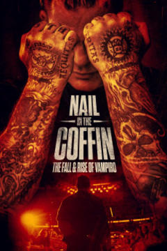 免费在线观看《Nail in the Coffin: The Fall and Rise of Vampiro 2020》