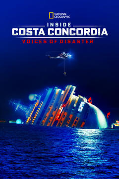 免费在线观看《Inside Costa Concordia: Voices of Disaster》