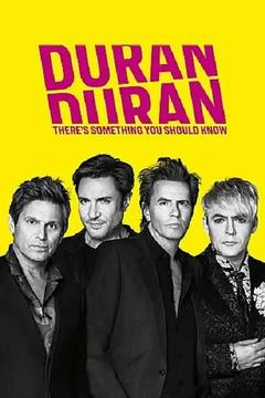 免费在线观看《Duran Duran: Theres Something You Should Know》