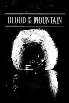 免费在线观看《Blood on the Mountain》