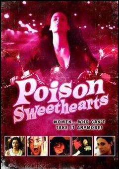 免费在线观看《Poison Sweethearts》