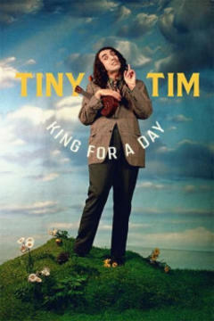 免费在线观看《Tiny Tim: King for a Day 2020》