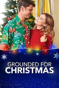 免费在线观看《Grounded for Christmas》